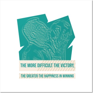 The more difficult the victory, the greater the happiness in winning.Quote football player Posters and Art